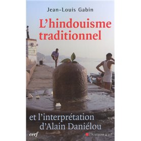 L'Hindouisme traditionnel et l'interprétation d'Alain Daniélou