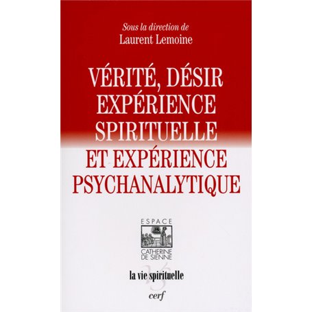 Vérité, désir, expérience spirituelle et expérience psychanalytique