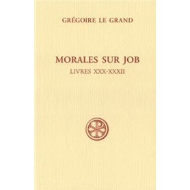 SC 525 Morales sur Job, Livres XXX-XXXII