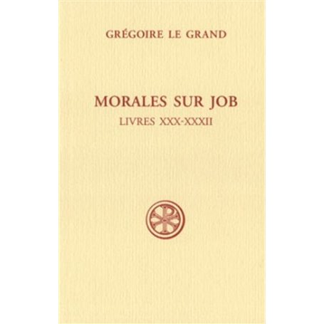 SC 525 Morales sur Job, Livres XXX-XXXII