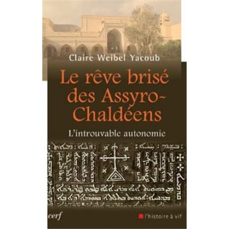 Le rêve brisé des Assyro-Chaldéens - L'introuvable autonomie