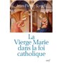 La Vierge Marie dans la foi catholique