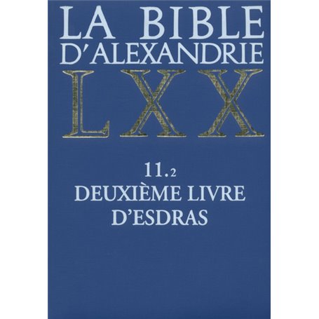 La Bible d'Alexandrie : Deuxième livre d'Esdras