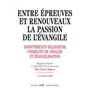 Entre épreuves et renouveaux, la passion de l'Évangile