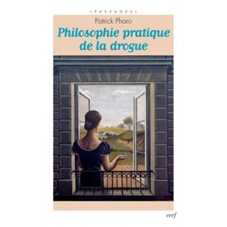 Philosophie pratique de la drogue