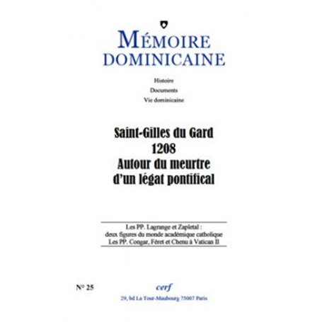 Mémoire dominicaine numéro 25 Saint-Gilles du Gard 1208 Autour du meutre d'un légat ponifical