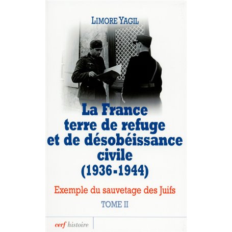 La France terre de refuge et de désobéissance civile (1936-1944). Tome 2