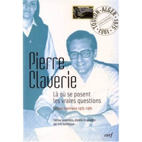 Là où se posent les vraies questions - Lettres familiales 1975-1981