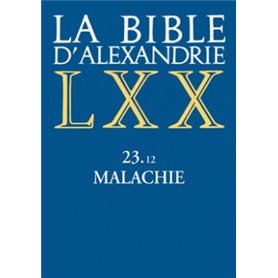 La Bible d'Alexandrie 23.12 Malachie