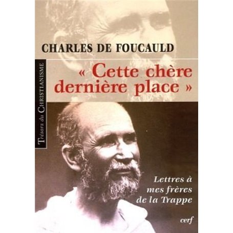 Cette chère dernière place - Lettres à mes frères de la Trappe