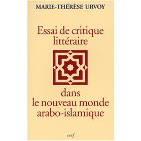 Essai de critique littéraire dans le nouveau monde arabo-islamique