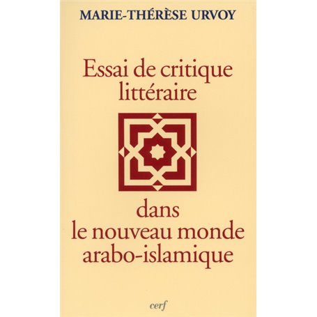 Essai de critique littéraire dans le nouveau monde arabo-islamique