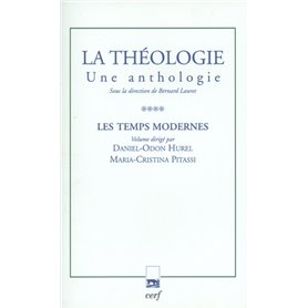 La Théologie. Une anthologie, tome IV