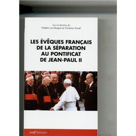 Les évêques français de la Séparation au pontificat de Jean-Paul II