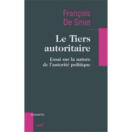 Le tiers autoritaire - Essai sur la nature de l'autorité politique