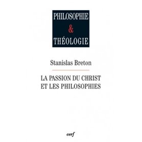 La Passion du Christ et les philosophies