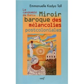 Miroir baroque des mélancolies postcoloniales