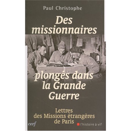 Des missionnaires plongés dans la Grande Guerre 1914-1918