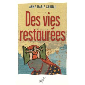 Des vies restaurées