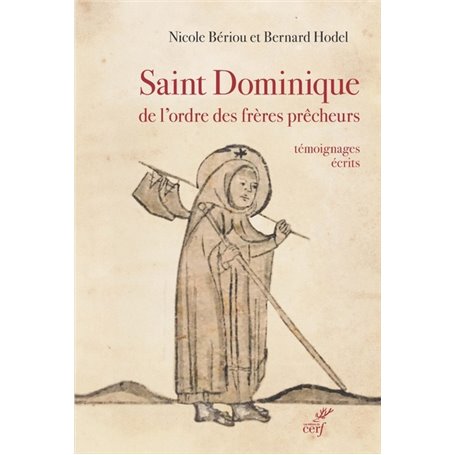 Saint Dominique de l'ordre des frères prêcheurs - Témoignages écrits - Fin XIIe - XVe siècle