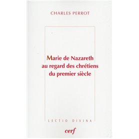 Marie de Nazareth au regard des chrétiens du premier siècle