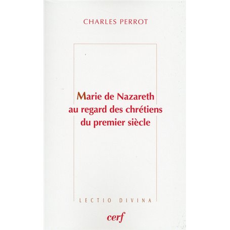 Marie de Nazareth au regard des chrétiens du premier siècle