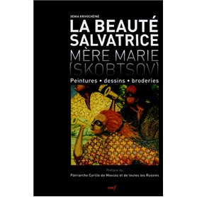 La Beauté salvatrice - Mère Marie (Skobtsov)