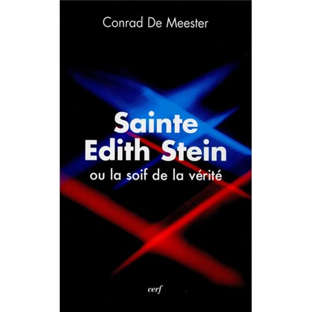 Sainte Edith Stein ou la soif de la vérité