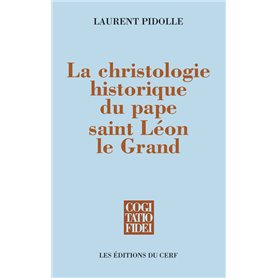 La Christologie historique du pape saint Léon le Grand