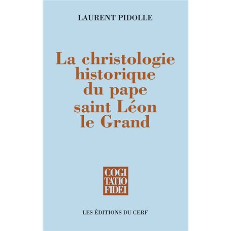 La Christologie historique du pape saint Léon le Grand