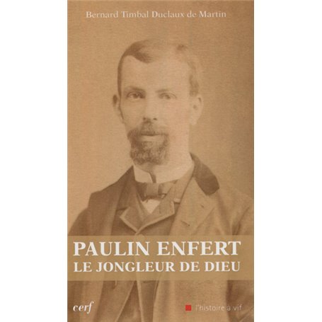 Paulin Enfert, le jongleur de Dieu