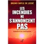 Les Incendies ne s'annoncent pas