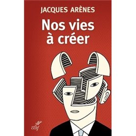 Nos vies à créer