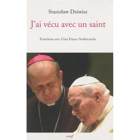 J'ai vécu avec un saint