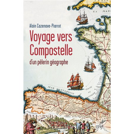 Voyage vers Compostelle d'un pèlerin géographe