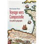 Voyage vers Compostelle d'un pèlerin géographe