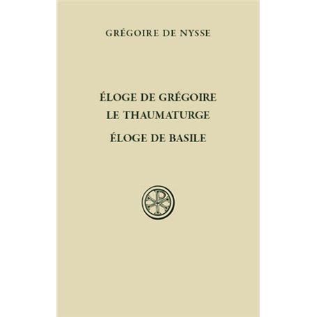 Eloge de Grégoire le thaumaturge - Eloge de Basile