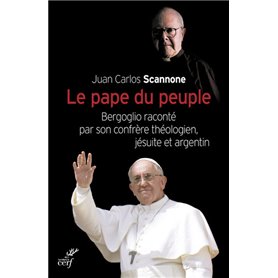 Le pape du peuple - Bergoglio raconté par son confrère théologien, jésuite et argentin