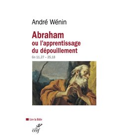 Abraham ou l'apprentissage du dépouillement