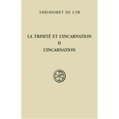 La trinité et l'incarnation - tome 2 L'incarnation