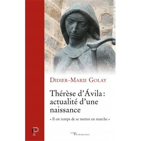 Thérèse d'Avila : actualité d'une naissance