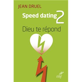 Speed Dating 2 - Dieu te répond