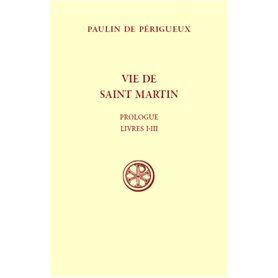 Vie de saint Martin - Prologue Livres I-III