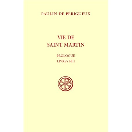 Vie de saint Martin - Prologue Livres I-III