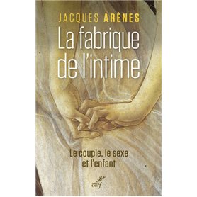 La fabrique de l'intime