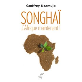 Songhaï - L'Afrique maintenant !