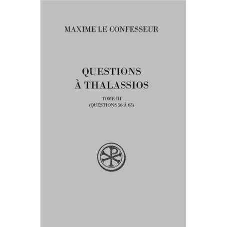 Questions à Thalassios - tome 3 (Questions 56 à 65)