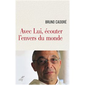 Avec Lui, écouter l'envers du monde