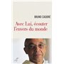 Avec Lui, écouter l'envers du monde