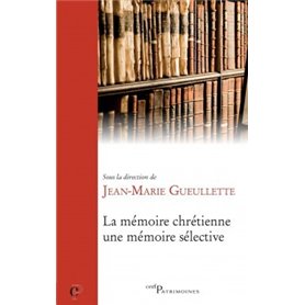 La mémoire chrétienne, une mémoire sélective